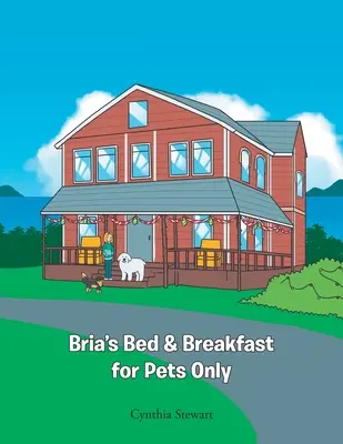 Bria's Bed & Breakfast nur für Haustiere - Bria's Bed & Breakfast for Pets Only