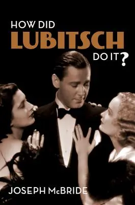 Wie hat Lubitsch das gemacht? - How Did Lubitsch Do It?