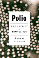 Kinderlähmung: Die Odyssee der Ausrottung - Polio: The Odyssey of Eradication