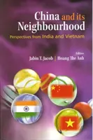 : China und seine Nachbarschaft: Perspektiven aus Indien und Vietnam - : China and its Neighbourhood: Perspectives from India and Vietnam