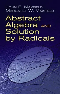 Abstrakte Algebra und die Lösung durch Radikale - Abstract Algebra and Solution by Radicals