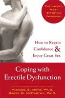 Erektile Dysfunktion bewältigen: Wie Sie Ihr Selbstvertrauen zurückgewinnen und großartigen Sex genießen - Coping with Erectile Dysfunction: How to Regain Confidence & Enjoy Great Sex