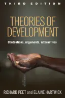 Entwicklungstheorien, Dritte Auflage: Behauptungen, Argumente, Alternativen - Theories of Development, Third Edition: Contentions, Arguments, Alternatives