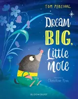 Träum groß, kleiner Maulwurf - Dream Big, Little Mole