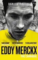 Eddy Merckx: Der Kannibale - Eddy Merckx: The Cannibal