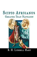 Scipio Africanus: Größer als Napoleon - Scipio Africanus: Greater Than Napoleon