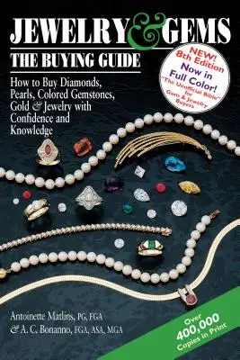 Schmuck & Edelsteine - Der Einkaufsführer, 8. Auflage: Wie man Diamanten, Perlen, Farbedelsteine, Gold und Schmuck mit Zuversicht und Wissen kauft - Jewelry & Gems--The Buying Guide, 8th Edition: How to Buy Diamonds, Pearls, Colored Gemstones, Gold & Jewelry with Confidence and Knowledge