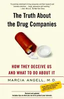 Die Wahrheit über die Pharmakonzerne: Wie sie uns täuschen und was man dagegen tun kann - The Truth about the Drug Companies: How They Deceive Us and What to Do about It