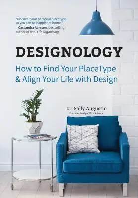 Designology: Wie Sie Ihren Platztyp finden und Ihr Leben mit Design in Einklang bringen (Cozy Home, Feng Shui and Residential Interior Design and H - Designology: How to Find Your Placetype and Align Your Life with Design (Cozy Home, Feng Shui and Residential Interior Design and H