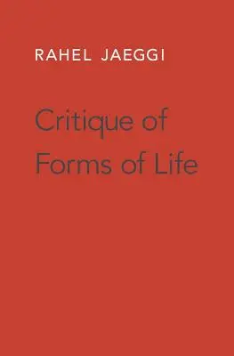 Kritik der Lebensformen - Critique of Forms of Life
