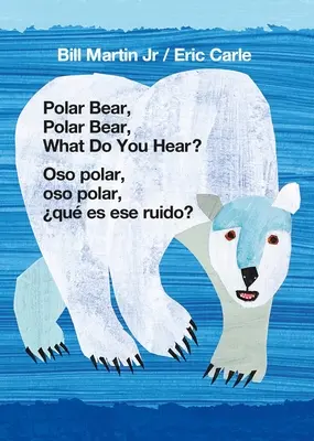 Eisbär, Eisbär, was hörst du? / Oso Polar, Oso Polar, Qu Es Ese Ruido? (Zweisprachiges Board Book - Englisch / Spanisch) - Polar Bear, Polar Bear, What Do You Hear? / Oso Polar, Oso Polar, Qu Es Ese Ruido? (Bilingual Board Book - English / Spanish)