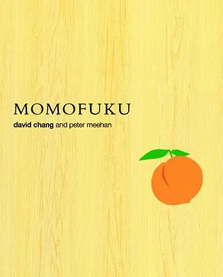 Momofuku: Ein Kochbuch - Momofuku: A Cookbook