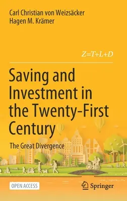 Sparen und Investieren im einundzwanzigsten Jahrhundert: Die große Divergenz - Saving and Investment in the Twenty-First Century: The Great Divergence