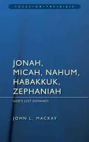 Jona, Micha, Nahum, Habakkuk und Zephanja: Gottes gerechte Forderungen - Jonah, Micah, Nahum, Habakkuk & Zephaniah: God's Just Demands
