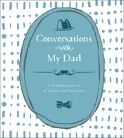 Gespräche mit meinem Vater: Ein Erinnerungsbuch mit Geschichten und Erinnerungen - Conversations with My Dad: A Keepsake Journal of Stories and Memories