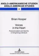 Stimmen im Herzen: Postkolonialismus und Identität in der Literatur Hongkongs - Voices in the Heart: Postcolonialism and Identity in Hong Kong Literature