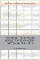 Lokale Verwaltung im neunzehnten Jahrhundert im osmanischen Bulgarien: Politik in den Provinzialräten - Nineteenth-Century Local Governance in Ottoman Bulgaria: Politics in Provincial Councils