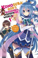 Konosuba: Gottes Segen für diese wunderbare Welt, Band 1: Oh! Meine nutzlose Göttin! - Konosuba: God's Blessing on This Wonderful World!, Volume 1: Oh! My Useless Goddess!