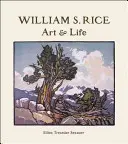 William S. Rice: Kunst und Leben - William S. Rice: Art & Life