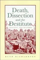 Tod, Sezierung und die Mittellosen - Death, Dissection and the Destitute