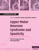 Oberes Motoneuronsyndrom und Spastizität: Klinisches Management und Neurophysiologie - Upper Motor Neurone Syndrome and Spasticity: Clinical Management and Neurophysiology