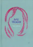 Rose Tremain: Eine kritische Einführung - Rose Tremain: A Critical Introduction