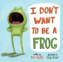 Ich will kein Frosch sein - I Don't Want to Be a Frog