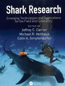 Haifischforschung: Neue Technologien und Anwendungen für Feld und Labor - Shark Research: Emerging Technologies and Applications for the Field and Laboratory