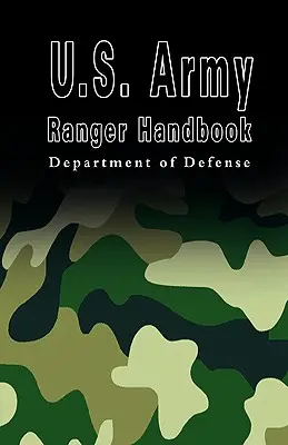 U.S. Army Ranger-Handbuch - U.S. Army Ranger Handbook