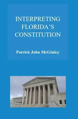 Floridas Verfassung auslegen - Interpreting Florida's Constitution