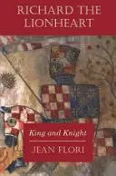 Richard Löwenherz - König und Ritter - Richard the Lionheart - King and Knight