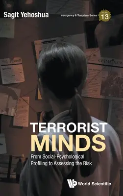 Die Köpfe der Terroristen: Vom sozialpsychologischen Profiling zur Risikobewertung - Terrorist Minds: From Social-Psychological Profiling to Assessing the Risk