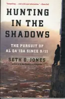 Jagen im Schatten: Die Verfolgung von Al Qaida seit 9/11 - Hunting in the Shadows: The Pursuit of Al Qa'ida Since 9/11