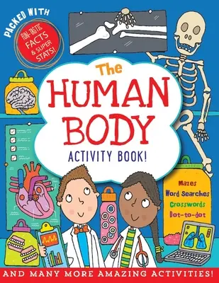 Der menschliche Körper Activity Book: Über 50 lustige Rätsel, Spiele und mehr! - The Human Body Activity Book: Over 50 Fun Puzzles, Games, and More!