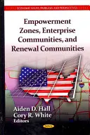 Empowerment-Zonen, Unternehmensgemeinschaften und Erneuerungsgemeinschaften - Empowerment Zones, Enterprise Communities & Renewal Communities