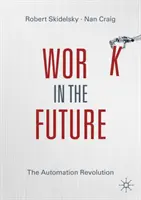 Arbeit in der Zukunft: Die Revolution der Automatisierung - Work in the Future: The Automation Revolution
