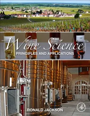 Weinkunde: Prinzipien und Anwendungen - Wine Science: Principles and Applications