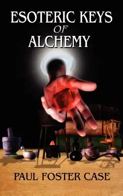 Esoterische Schlüssel der Alchemie - Esoteric Keys of Alchemy