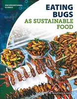 Käfer essen als nachhaltige Nahrung - Eating Bugs as Sustainable Food