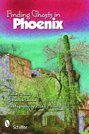 Gespenster in Phoenix finden - Finding Ghosts in Phoenix