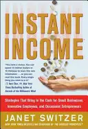 Sofortiges Einkommen: Strategien, die Geld einbringen - Instant Income: Strategies That Bring in the Cash