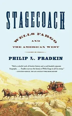 Postkutsche: Wells Fargo und der amerikanische Westen - Stagecoach: Wells Fargo and the American West