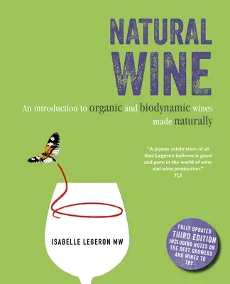 Natürlicher Wein: Eine Einführung in biologische und biodynamische Weine aus natürlicher Erzeugung - Natural Wine: An Introduction to Organic and Biodynamic Wines Made Naturally