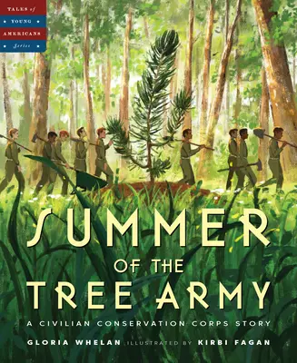 Sommer der Baumarmee: Eine Geschichte des Civilian Conservation Corps - Summer of the Tree Army: A Civilian Conservation Corps Story