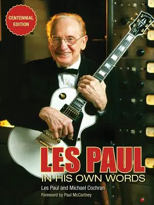 Les Paul in seinen eigenen Worten - Les Paul in His Own Words