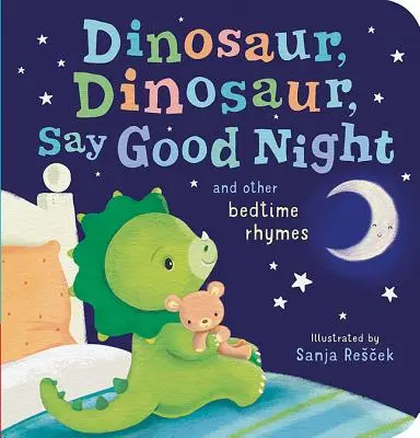 Dinosaurier, Dinosaurier, sag gute Nacht - Dinosaur, Dinosaur, Say Good Night