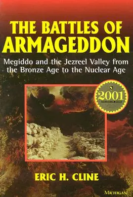 Die Schlachten von Armageddon: Megiddo und das Jesreel-Tal von der Bronzezeit bis zum Atomzeitalter - The Battles of Armageddon: Megiddo and the Jezreel Valley from the Bronze Age to the Nuclear Age