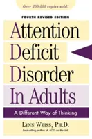Aufmerksamkeitsdefizitsyndrom bei Erwachsenen: Eine andere Art zu denken, Vierte überarbeitete Auflage - Attention Deficit Disorder in Adults: A Different Way of Thinking, Fourth Revised Edition