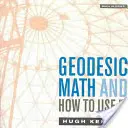 Geodätische Mathematik und wie man sie anwendet - Geodesic Math and How to Use It