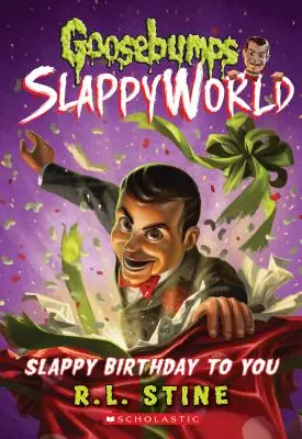 Slappys Geburtstag für dich (Gänsehaut Slappyworld #1), 1 - Slappy Birthday to You (Goosebumps Slappyworld #1), 1